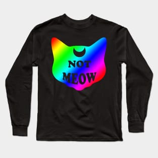 Not Meow (Rainbow) Long Sleeve T-Shirt